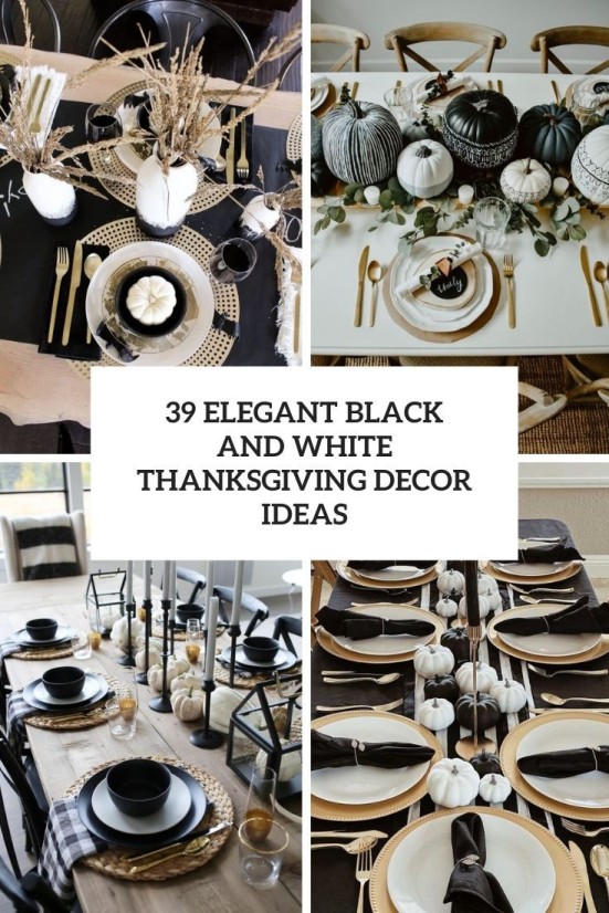 Elegant Black And White Thanksgiving Décor Ideas - DigsDigs